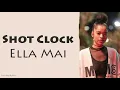 Ella Mai - Shot Clock | Lyrics Songs