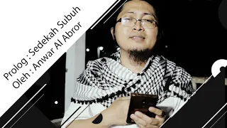 Download PROLOG SEDEKAH SUBUH SYEKH ALI JABIER - ANWAR AL ABROR TERBARU MP3