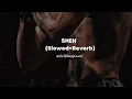 Sheh - Singga (Slowed+Reverb)
