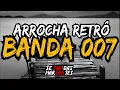 Download Lagu ARROCHA RETRÔ-BANDA 007 2015/2016/2017/2018 #arrocha #banda007