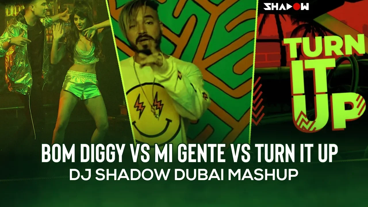 Bom Diggy vs Mi Gente vs DJ Turn It Up | Mashup | DJ Shadow Dubai | Zack Knight x Jasmin Walia Bom Diggy vs Mi Gente vs DJ Turn It Up | Mashup | DJ Shadow Dubai | Zack Knight x Jasmin Walia