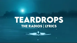 Download TEARDROPS - The Radios Lyrics MP3