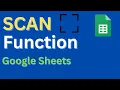 Scan Function in Google Sheets in Hindi