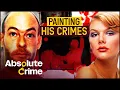 The Twisted Killer Who Painted His Crimes John Sweeney s Canal Murders