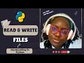 Confused About Python Files Learn Read Write Fast Richel Attafuah