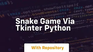 Snake game via tkinter python
