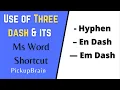 Hyphen En dash and Em dash in Word its shortcut