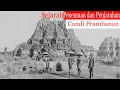 Rahasia yang Tersembunyi: Sejarah Penemuan dan Penjarahan Candi Prambanan!