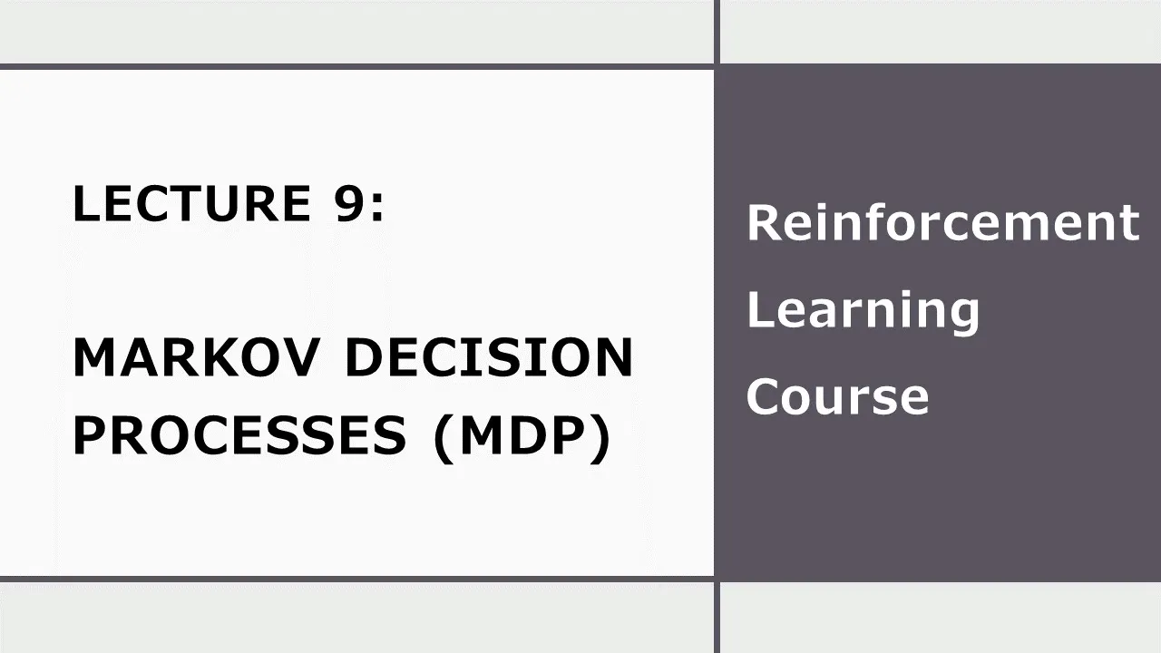 Lecture 9 - Markov Decision Process (MDP) | Reinforcement Learning course | IIT Kanpur