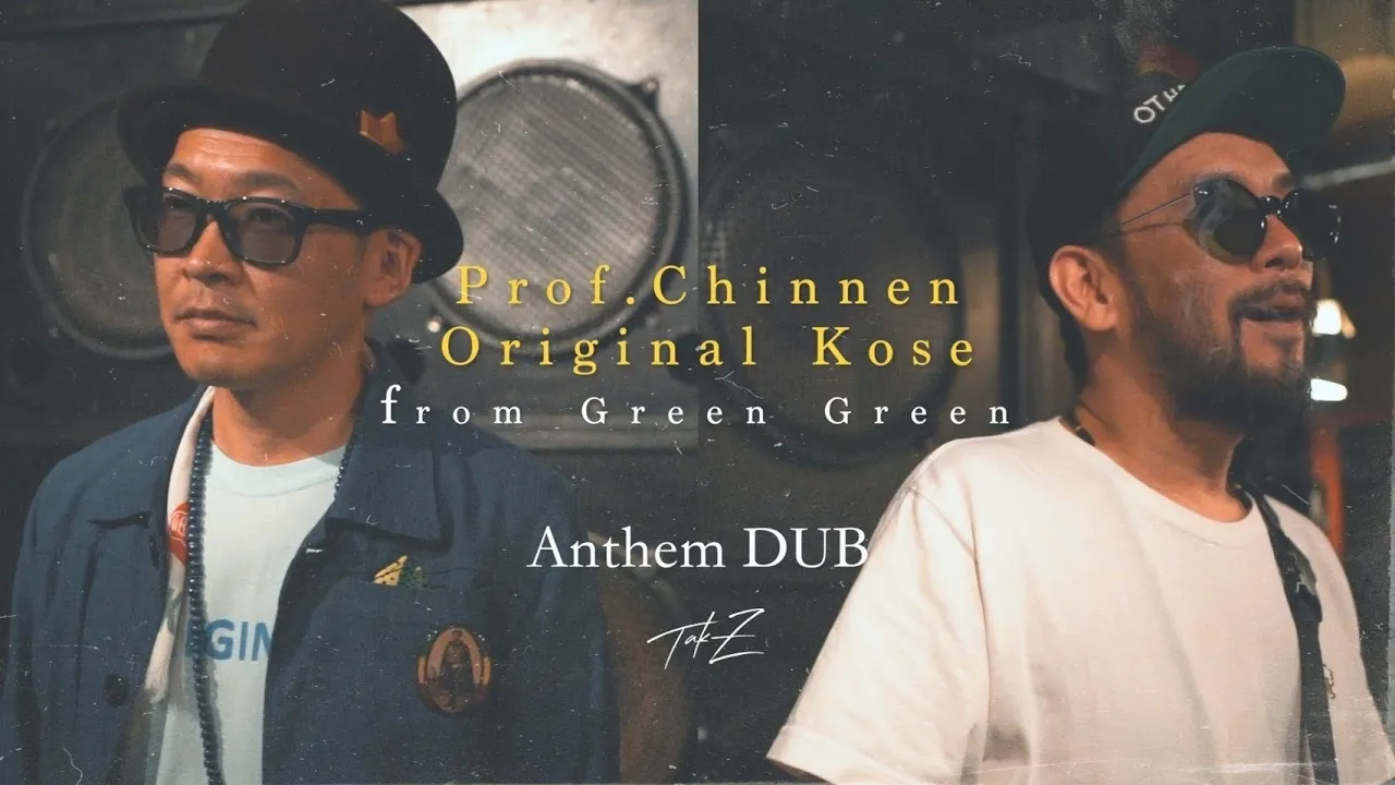 Prof.Chinnen & Original Kose - Anthem [TAK-Z DUB-Run Town We Riddim-]