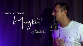 mungkin melly goeslaw cover by nashrin