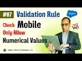 Write a Validation Rule on Lead to check Mobile will take only Numerical Values in Salesforce
