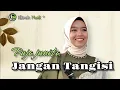 Download Lagu JANGAN TANGISI - Cipta: Prof H Ahmad Baqi cover Puja junita (El Suraya medan)  @HikmahMusiklive07