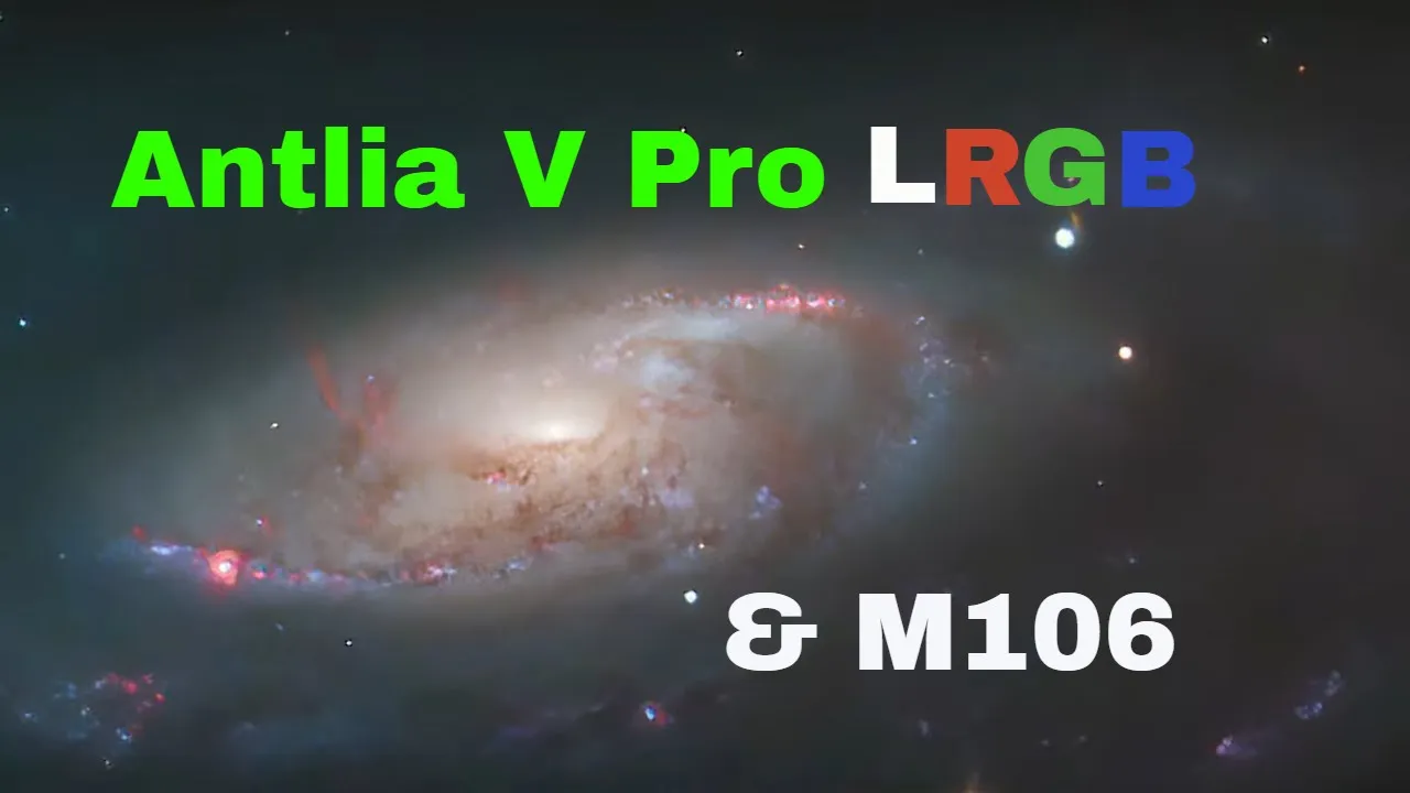 Antlia LRGB V PRO filters for Astrophotography. Final target of M106