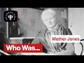 Who Was Mother Jones Encyclopaedia Britannica