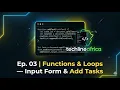 Ep 03 Functions Loops Input Form Add Tasks Javascript Series Techline Africa