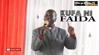 Kufa Ni Faida Usiogope Kufa Bishop Dr Bruno Mwakibolwa Akihubili MITO YA BARAKA CHURCH 