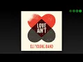Eli Young Band - Love Ain't lyrics