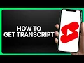 How To Get YouTube Shorts Transcript Tutorial
