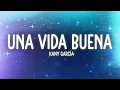 Kany García - Una Vida Buena (Letra/Lyrics)