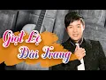 Lagu Giọt Lệ Đài Trang - Quang Lê - Ngày xưa ai lá ngọc cành Vàng | Hoa Dương TV