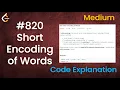 Short Encoding of Words Live Coding with Explanation Leetcode - 820
