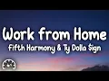 Download Lagu Fifth Harmony - Work from Home (Lyrics) ft. Ty Dolla $ign