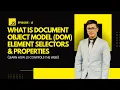 EP 15 What is DOM in JavaScript Element Selectors Basic Properties Explained in