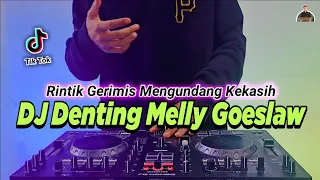 dj rintik gerimis mengundang kekasih dimalam ini denting melly goeslaw tiktok viral terbaru 2022