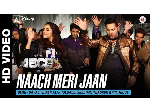 Download MP3 Naach Meri Jaan | Disney's ABCD 2 | Varun Dhawan - Shraddha Kapoor | Sachin - Jigar
