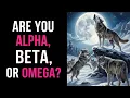 ARE YOU ALPHA BETA OR OMEGA Omegaverse Dynamics Personality Test Quiz - 1 Million Tests