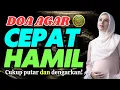 DOA CEPAT HAMIL PALING MUSTAJAB, DZIKIR CEPAT HAMIL, DZIKIR INGIN PUNYA KETURUNAN