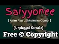 Saiyyonee | Asim Riaz | Shivaleeka Oberoi | Unplugged Karaoke | Musical Heartbeat