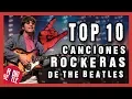 Lagu Las 10 Canciones Más ROCKERAS de THE BEATLES | Radio-Beatle