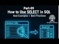 Part-09 - How to Use SELECT in SQL Real Examples Best Practices AI Ignite Academy