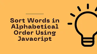 JavaScript Program to Sort Words in Alphabetical Order Celotek
