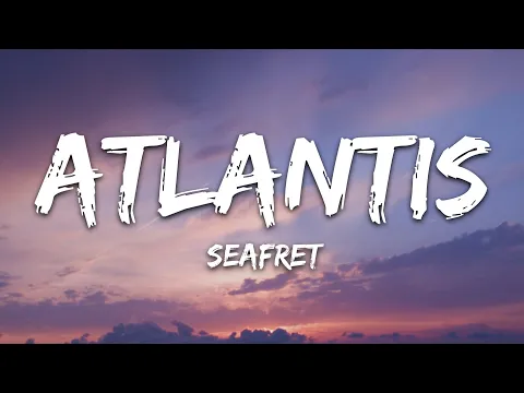 Download MP3 Seafret - Atlantis (Lyrics) Slowed Down