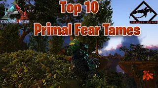 top 10 tames on primal fear ark survival evolved