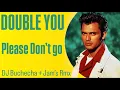 Download Lagu Double You - Please Don't go [Bochecha + Jam's Rmx]