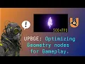 Optimizing Geometry Nodes for UPBGE for better FPS