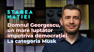 Niciodată Georgescu. Bun-venit, Lege! Adio, frații Tate! Adio, Toni Greblă! Starea Nației 27.02.2025
