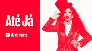 Gloria Groove - Até Já (YouTube Music Nights)