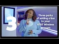 Three perks to adding a line to your AT T wireless account AT T
