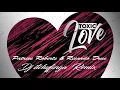 Patrice Roberts & Ricardo Drue - Toxic Love (Dj ItchyFinga Remix)🔊🎵🎧