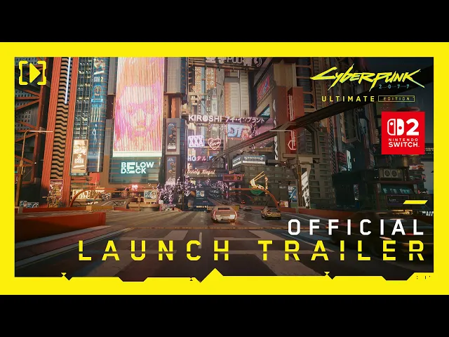 Cyberpunk 2077: Ultimate Edition — Nintendo Switch  2 Launch Trailer