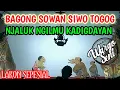 BAGONG SOWAN SIWO TOGOG || NJALOK ILMU KADIGDAYAN@wargoseni
