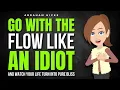 Lagu Go With the Flow Like an Idiot… and Watch Your Life Turn Into Pure Bliss  ✅ Abraham Hicks 2026