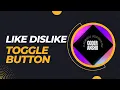 Toggle button in html css like dislike toggle toggle button JavaScript