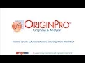 OriginPro - Graphing and Data Analysis Quick Overview