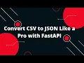 Python FastAPI Tutorial How to upload a CSV file in FastAPI and convert it into JSON